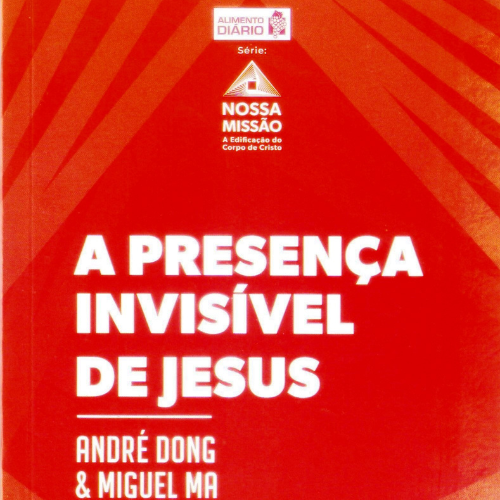 A Presença Invisível de Jesus