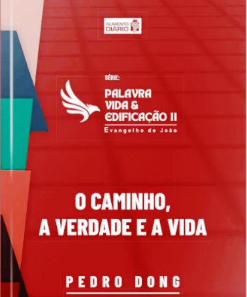 O Caminho, A Verdade e a Vida