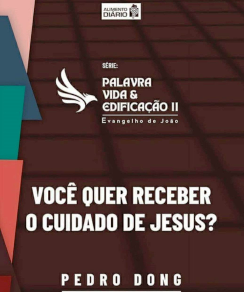 Você quer Receber o Cuidado de Jesus?